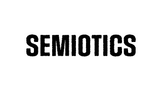 Semiotics [upl. by Erialb]