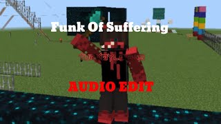 Funk of Suffering Audio Edit youtubeshorts trending edit last keşfet keşfetteyiz [upl. by Eerolam]