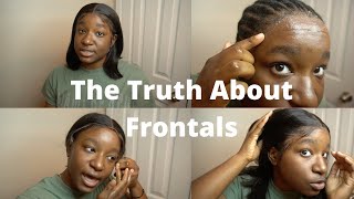 The Truth About Frontals  I Took Down My Frontal Install After FOUR Days [upl. by Pik]