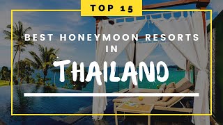 15 Top Rated Resorts In Thailand For Couples Best Honeymoon Resorts In Thailand Best Beach Resorts [upl. by Shedd]