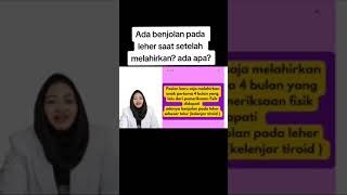 Ada Benjolan Pada Leher Saat Setelah Melahirkan [upl. by Remmus824]