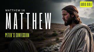 Matthew 16 Peter’s Confession and Jesus Foretells His Death [upl. by Sonahpets]