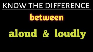 difference between aloud and loudly [upl. by Ahseiyk]