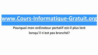 Pourquoi mon ordinateur portatif estil plus lent lorsquil est débranché [upl. by Cavanaugh]