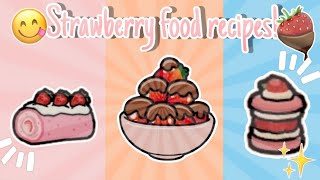 STRAWBERRY FOOD RECIPES 🍓🍰 Toca boca  food recipes  toca life world food recipes [upl. by Atsugua630]