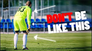 7 SIGNS YOURE AN AMATEUR GOALKEEPER  Goalkeeper Tips  How To Be A Better Goalkeeper [upl. by Trebliw279]