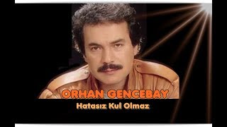 ORHAN GENCEBAY  HATASIZ KUL OLMAZ 1976V [upl. by Ellis297]