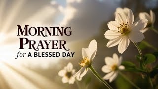 🙏 Always Praise God First Thing In The Morning  A Blessed Morning PRAYER To Thank God [upl. by Sivahc986]