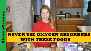 Never Use Oxygen Absorbers With These Foods  Basics How To Use Oxygen Absorbers [upl. by Airehc149]