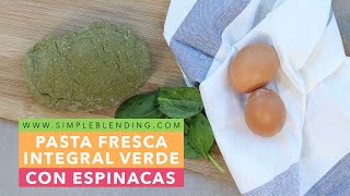 PASTA INTEGRAL VERDE CON ESPINACAS  Cómo preparar pasta verde en casa  Pasta fresca [upl. by Nikolai]