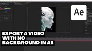 How to Export Video with Transparent Background in After Effects [upl. by Lammond]