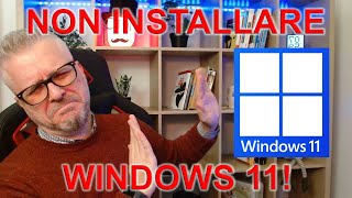 NON installare Windows 11 [upl. by O'Grady]