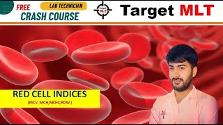 30 All about Red cell indices  MCV MCH MCHC RDW by Sachin Punia targetmlt 2024 [upl. by Ecnadnak]