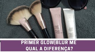 PRIMER GLOW RADIANCE E BLUR ME NATURA UNA QUAL A DIFERENÇA [upl. by Ecnatsnoc]