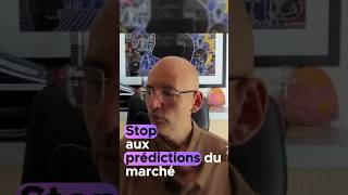 🔮Arrêtez de perdre votre temps à vouloir prédire le marché 🔮 [upl. by Honor]