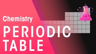 How Does The Periodic Table Work  Properties of Matter  Chemistry  FuseSchool [upl. by Agarhs919]