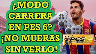 COMO JUGAR MODO CARRERA EN PES 6 ORIGINAL Y CON CUALQUIER PARCHE EXISTENTE [upl. by Ynneh291]