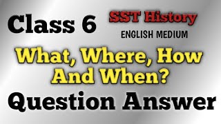 What Where How And When  all question answer  class 6 SST history chapter 1 all question answer [upl. by Hgiel732]