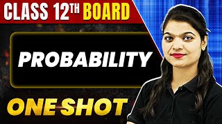 PROBABILITY in 1 Shot All Concept amp PYQs Covered  Class 12th Boards  NCERT [upl. by Brodeur]