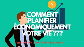 COMMENT PLANIFIER ÉCONOMIQUEMENT VOTRE VIE [upl. by Anialed]