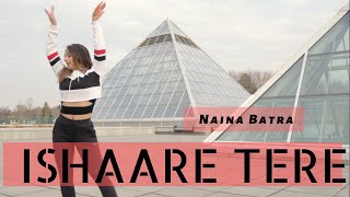 Ishaare Tere Dance Cover  Naina Batra x Harman Baweja  Guru Randhawa [upl. by Gage]