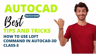 How To Use Loft Command In Autocad3d Class3 Loft Command In Autocad3D Use Of Loft Command [upl. by Cimah74]