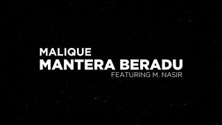 Malique  Mantera Beradu feat M Nasir Lirik Video [upl. by Kristen54]