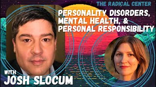 Personality Disorders Mental Health Diagnosis amp Personal Responsibility with Josh Slocum [upl. by Ertsevlis]