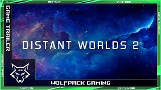 【 Distant Worlds 2 】➞【 Official Gameplay Trailer 】➞【 2024 】 [upl. by Anul]