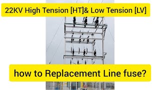 22Kv Electrical High Tension HT amp Low Tension LT fuse replacement electrical fuse tneb solar [upl. by Nylekcaj]