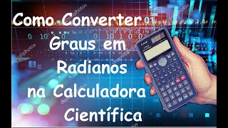 Como converter ângulos de Graus para Radianos e viceversa na Calculadora Científica [upl. by Lemuelah]