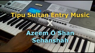 Tipu Sultan Entry Music And Azeem O Saan Shahenshah Song  Sneh Piano Cover tipusultanmusic [upl. by Cordle]