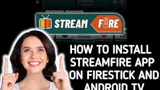 How to install Streamfire app on Firestick and Android TV [upl. by Clarisse767]