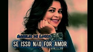 SE ISSO NÃO FOR AMOR Roselia de Lucca legendado [upl. by Kass]