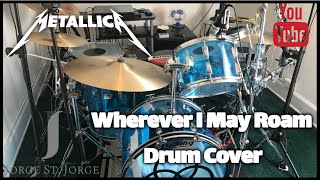 Metallica  Wherever I May Roam Drum Cover [upl. by Riaj]