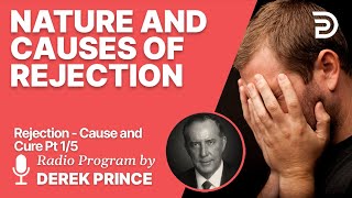 Rejection  Cause and Cure 1 of 5  Nature and Causes of Rejection [upl. by Yleik]