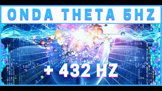 ONDAS THETA PURAS 5Hz  Altura Base 432Hz  SONIDOS BINAURALES [upl. by Khanna393]