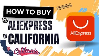 How to Buy from AliExpress in California [upl. by Anaujal115]