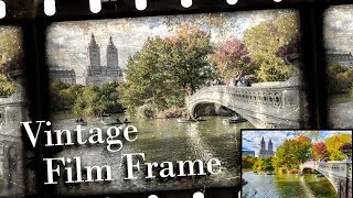 Photoshop How to Transform Photos into Vintage Movie Film Frames CC amp later [upl. by Ahtanoj3]