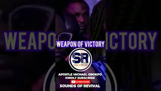 WEAPON OF VICTORY  APOSTLE MICHAEL OROKPO [upl. by Amari]