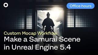 Making a Full Scene in UE54  Mocap Workflow  Office Hours [upl. by Aysahc498]