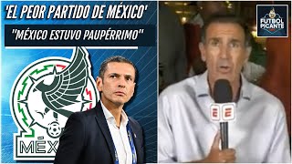 MÉXICO MUY MAL Cambios de LOZANO NO RESULTAN El peor partido del TRI De Anda  Futbol Picante [upl. by Wehrle201]