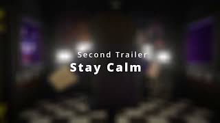 Stay Calm 2nd Trailer [upl. by Naej638]