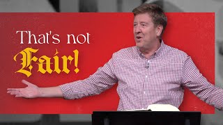 That’s Not Fair  Acts 12  Gary Hamrick [upl. by Hollah]