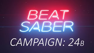 Beat Saber  Campaign  Mission 24B [upl. by Meehahs]