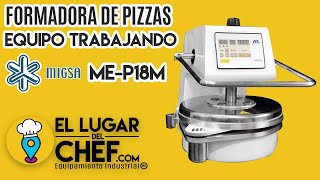 Formadora de Pizzas PizzaPress MIGSA  MEP18M  El Lugar del Chefcom [upl. by Savitt]