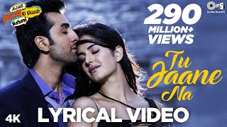 Tu Jaane Na Lyrical  Ajab Prem Ki Ghazab Kahani  Atif Aslam  Ranbir Kapoor Katrina Kaif  Pritam [upl. by Htederem]