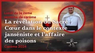 La révélation du Sacré Cœur dans le contexte janséniste et l’affaire des poisons Abbé Le Gall [upl. by Ansilma]