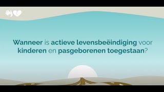 Wanneer is actieve levensbeëindiging voor kinderen en pasgeborenen toegestaan [upl. by Darleen]