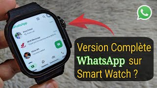 Comment Installer la version complète de WhatsApp sur nimporte quelle Montre Connectée [upl. by Kora]